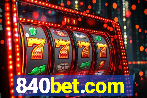 840bet.com