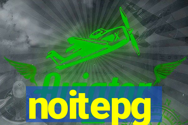 noitepg