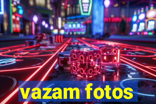 vazam fotos