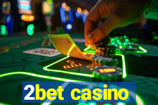 2bet casino