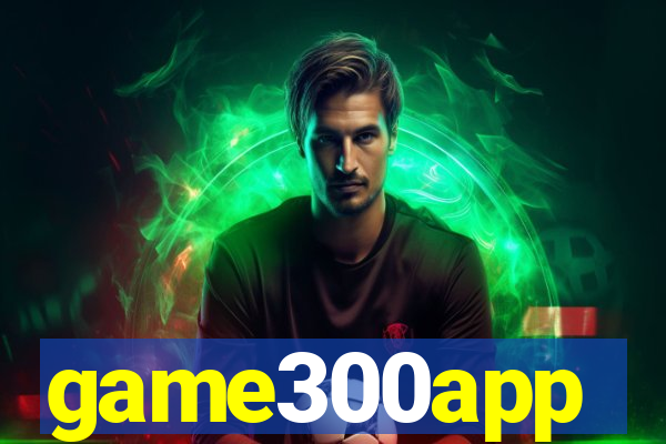 game300app