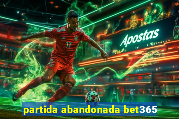 partida abandonada bet365