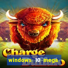 windows 10 mega lite premium download