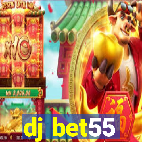 dj bet55