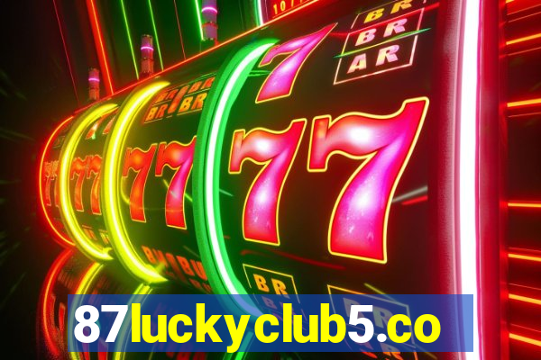 87luckyclub5.com