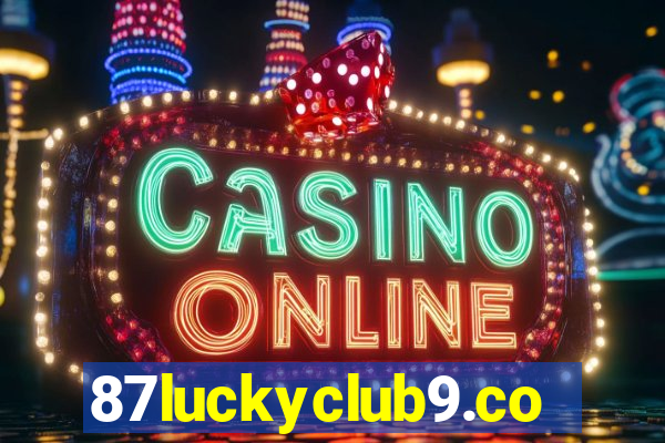 87luckyclub9.com