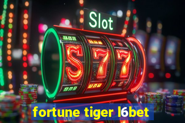 fortune tiger l6bet