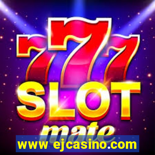 www ejcasino.com