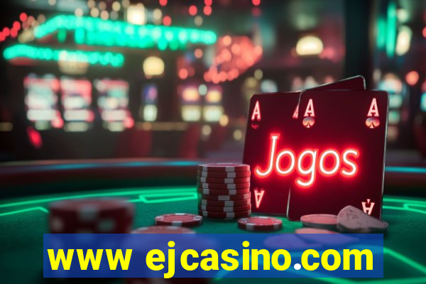 www ejcasino.com