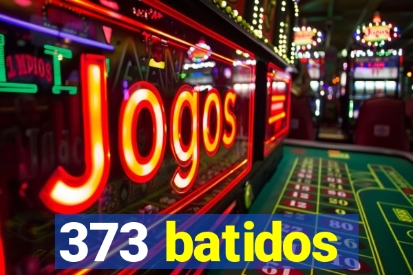 373 batidos