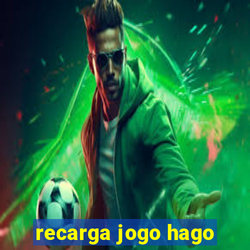 recarga jogo hago