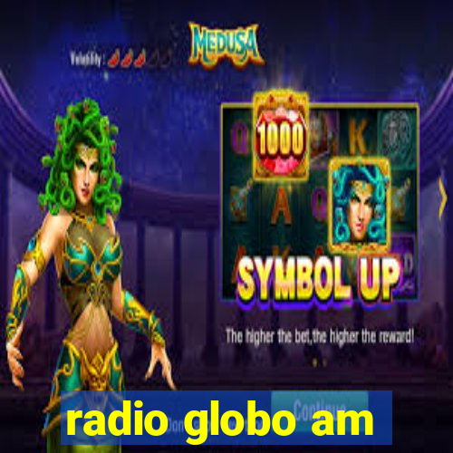 radio globo am