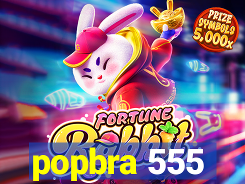 popbra 555