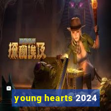 young hearts 2024