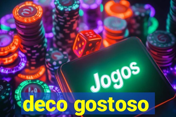 deco gostoso