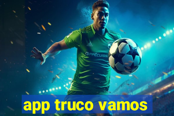 app truco vamos