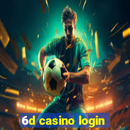 6d casino login