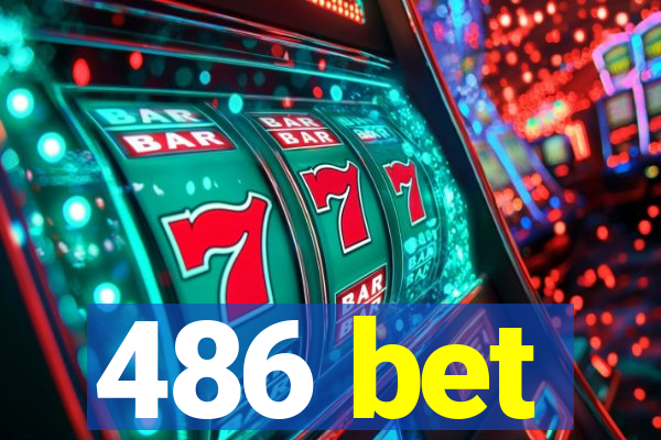 486 bet