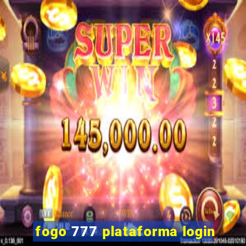 fogo 777 plataforma login