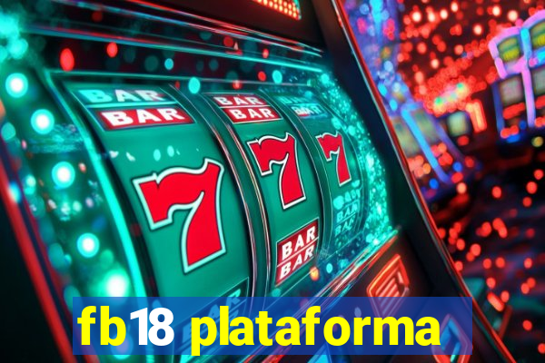 fb18 plataforma