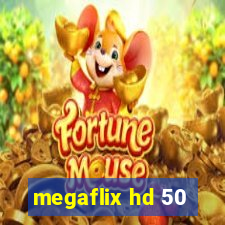 megaflix hd 50