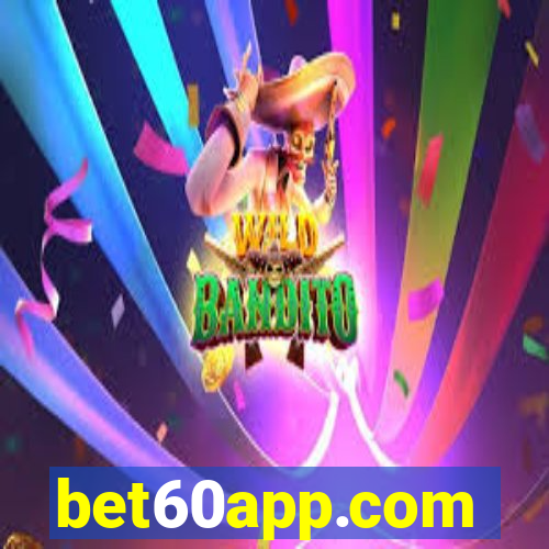 bet60app.com