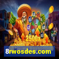 8rwosdes.com