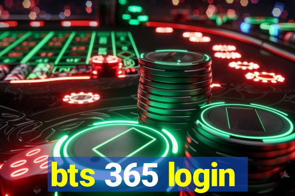 bts 365 login