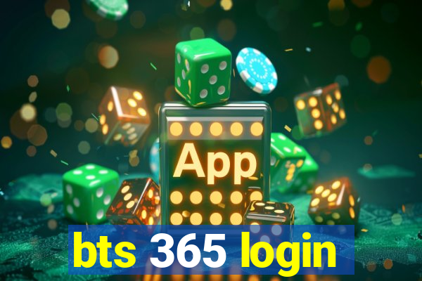 bts 365 login