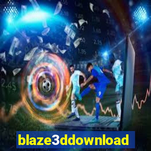 blaze3ddownload