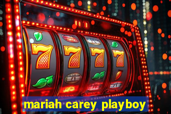 mariah carey playboy