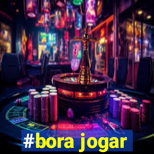 #bora jogar