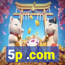 5p .com