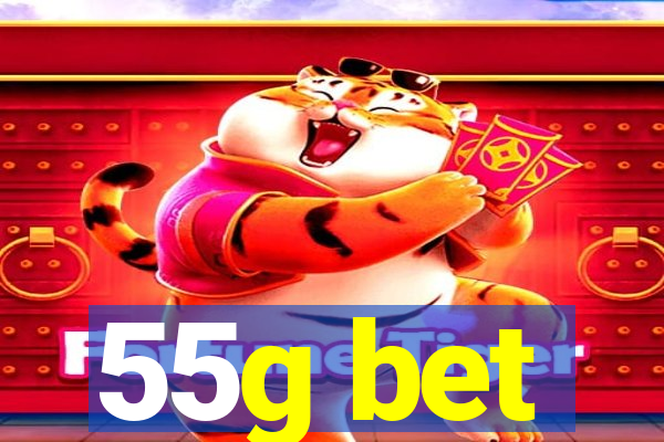 55g bet