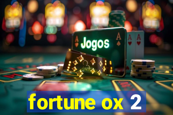 fortune ox 2