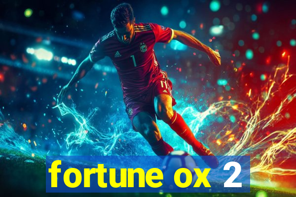 fortune ox 2