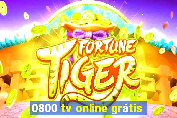 0800 tv online grátis