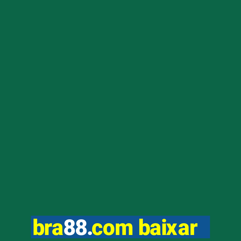 bra88.com baixar