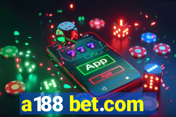 a188 bet.com