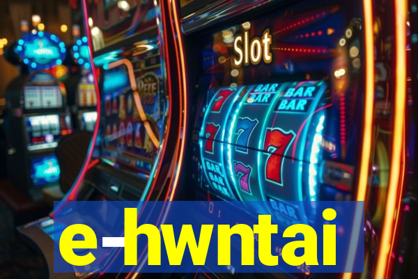 e-hwntai