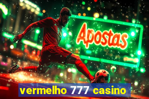 vermelho 777 casino