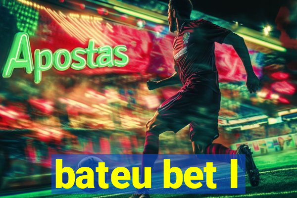 bateu bet l