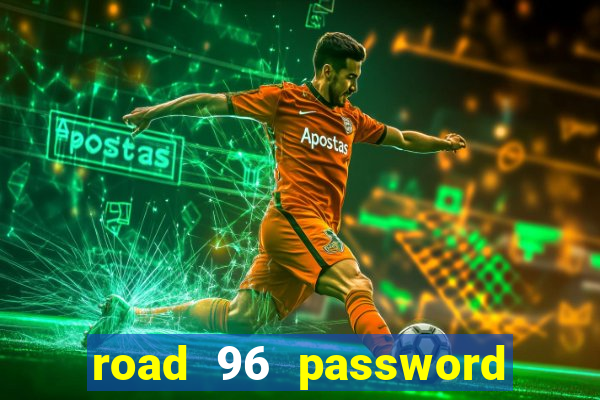 road 96 password happy taxi