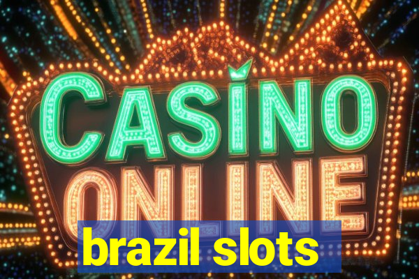 brazil slots