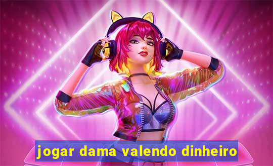 jogar dama valendo dinheiro