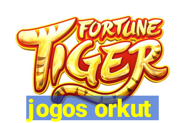 jogos orkut