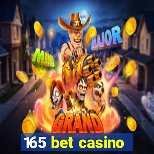 165 bet casino