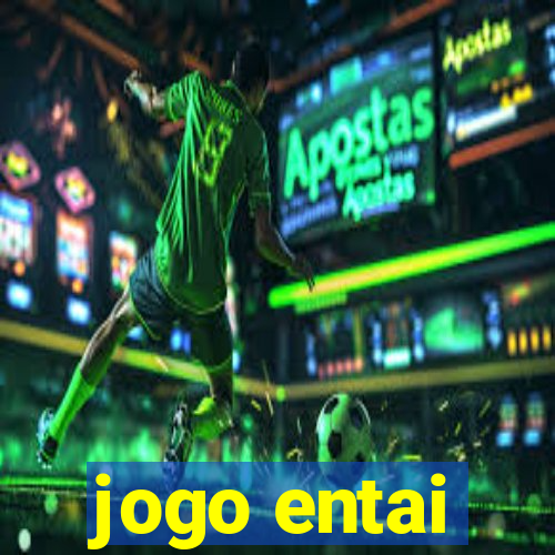 jogo entai