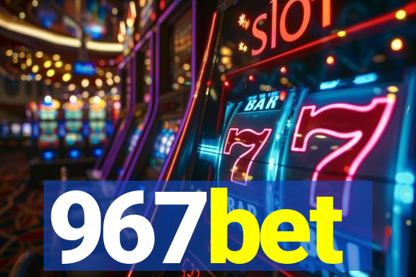 967bet