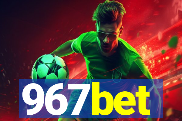 967bet